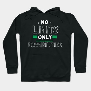 No Limits Only Possibilities! Hoodie